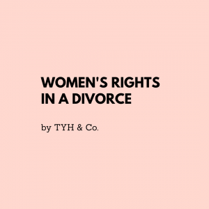 3 Divorce Laws in Malaysia that Women Should Know by TYH & Co. Best and Trusted Divorce Lawyers and Law Firm In KL Selangor Malaysia