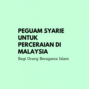 Peguam Syarie Untuk Perceraian Di Mahkamah Syariah Kuala Lumpur Dan Selangor Di Malaysia